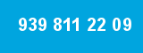 939 811 22 09